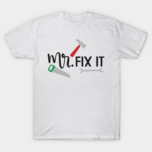 Mr Fix It T-Shirt by marktwain7